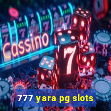 777 yara pg slots